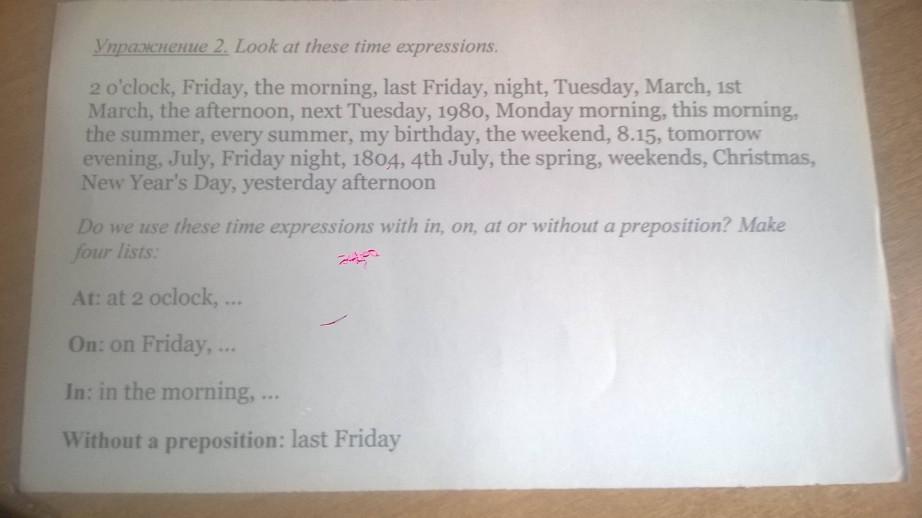 Песня look at this. Упражнение 2 look at these time expressions. Yesterday afternoon? Last Night. Prepositions in on at. Frank's Birthday is on 6th July last year.