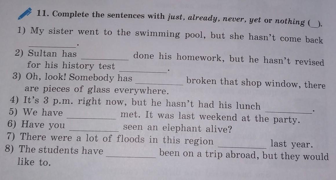 Complete the sentences with ever or never. Английский язык 7 класс Балута. СКАЙСМАРТ listen and complete the sentences with the correct options. Were going to Drive to Dover. Перевести на русский complete the gap with the correct form of the adjective.