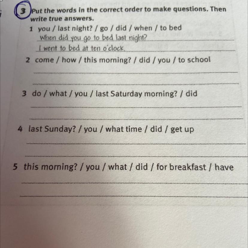 3 order the words to make questions. Write the Words in the correct order to make questions. Put the Words in the correct order to make questions then write true answers. Put the Words in the correct order. True answer.