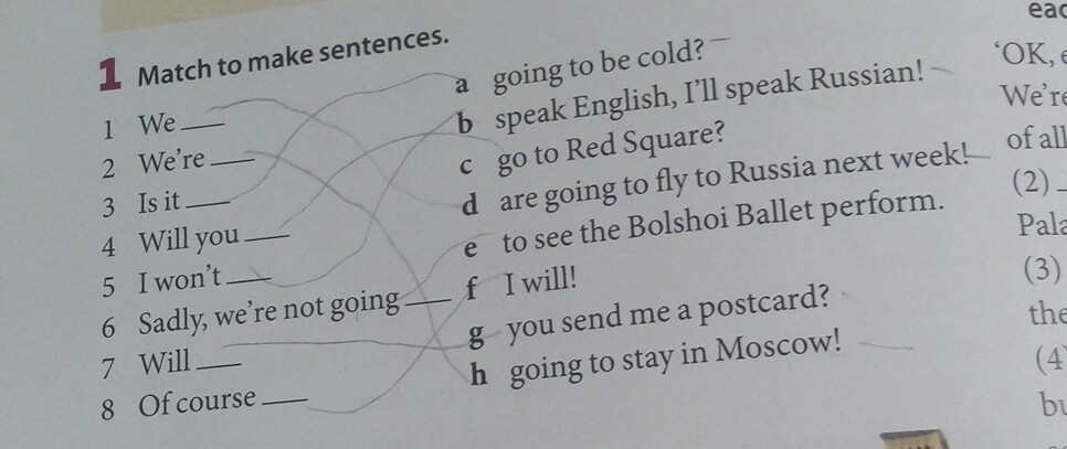Match the halves to make sentences. Match to make sentences.