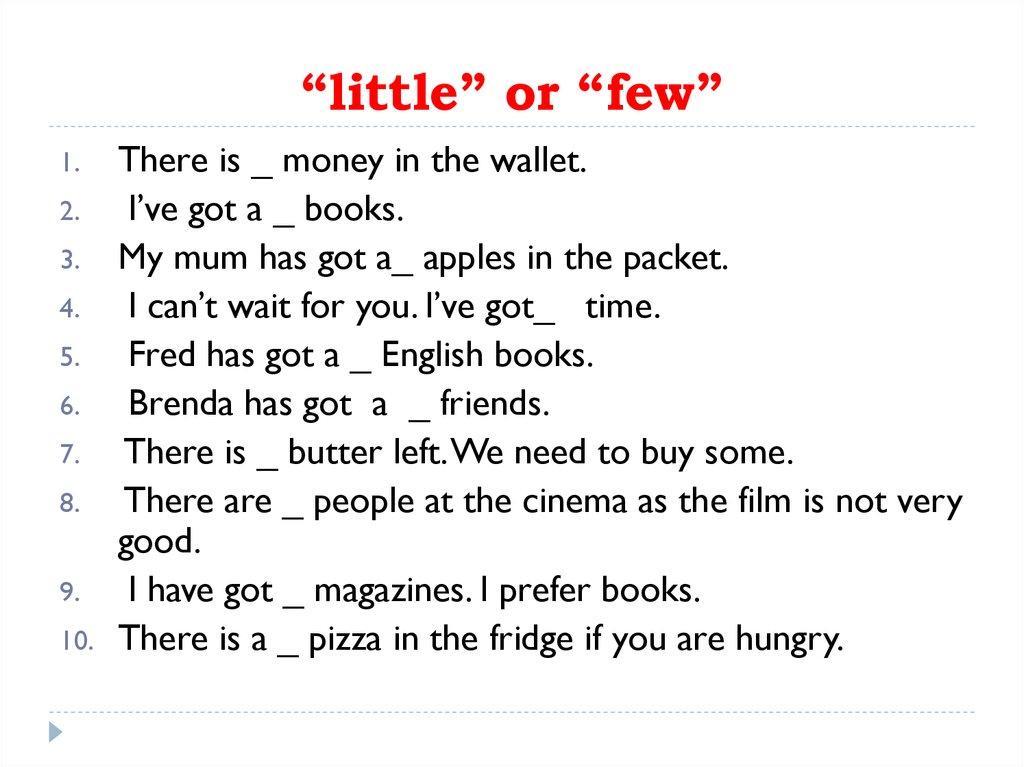 Money is or are. A few a little упражнения. Few little задания.