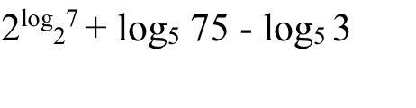 Найдите значение выражения 5 log5 3. Log5 75 log5 3 +25 log5. (2^log2^7)^ log7^25.