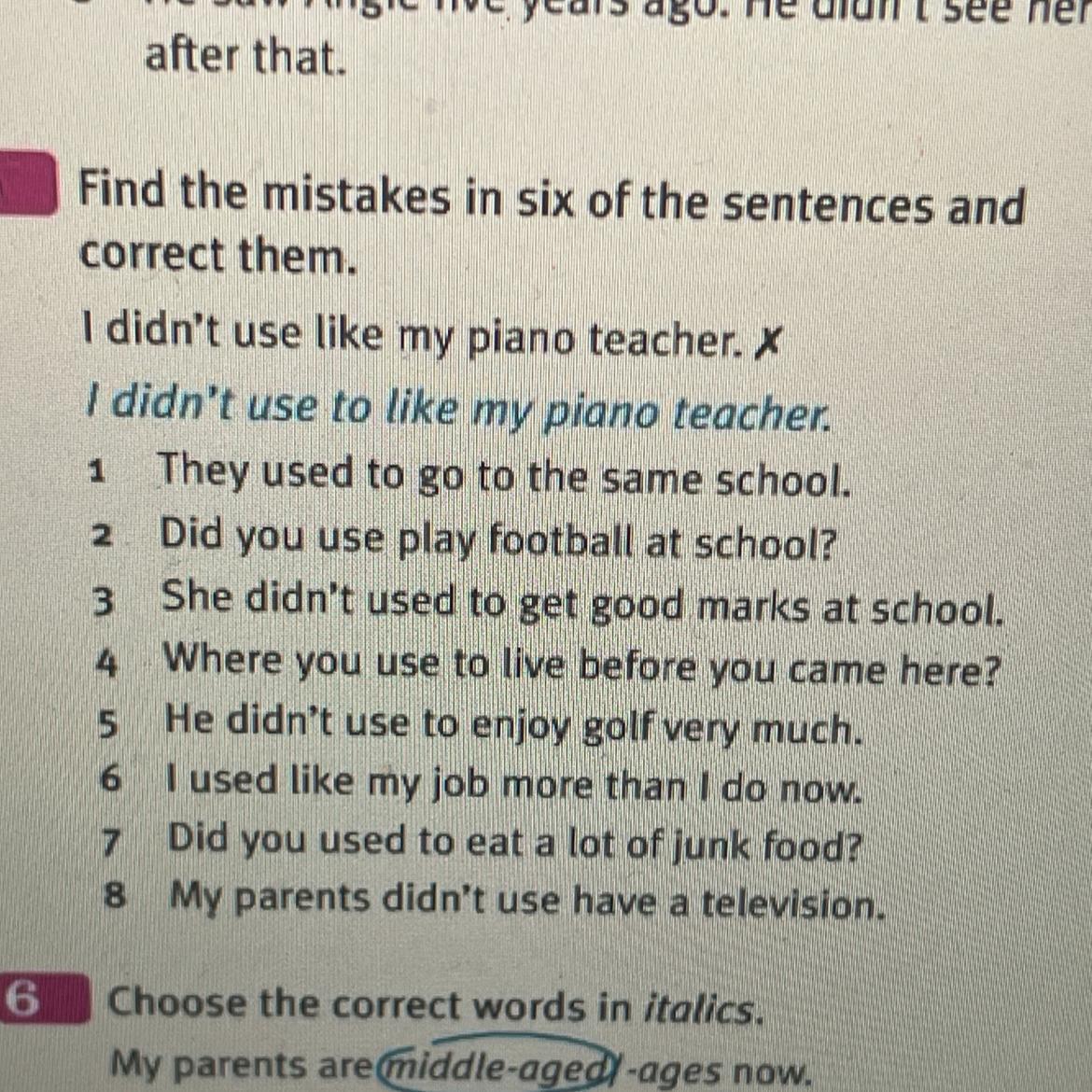 These sentences have mistakes correct them. Find and correct the mistakes in the sentences. 3 Unit 14 and 15 find Five more mistakes in the text and correct them. Read and correct the mistakes a Jar of Milk.