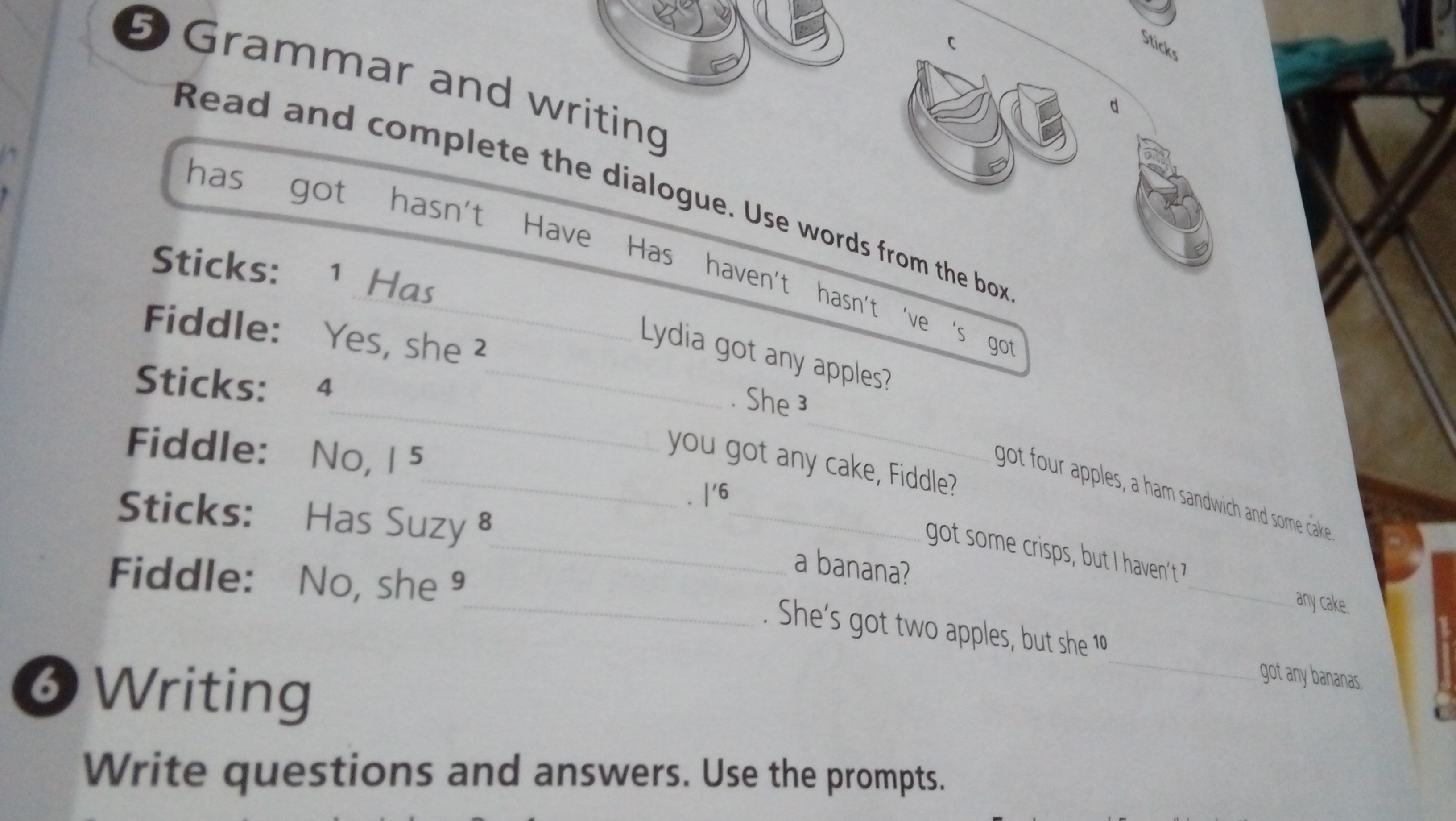 Write sentences about Fiddle. Any Cake перевод. Fiddle has got three Bananas a Ham Sandwich and some crisps.