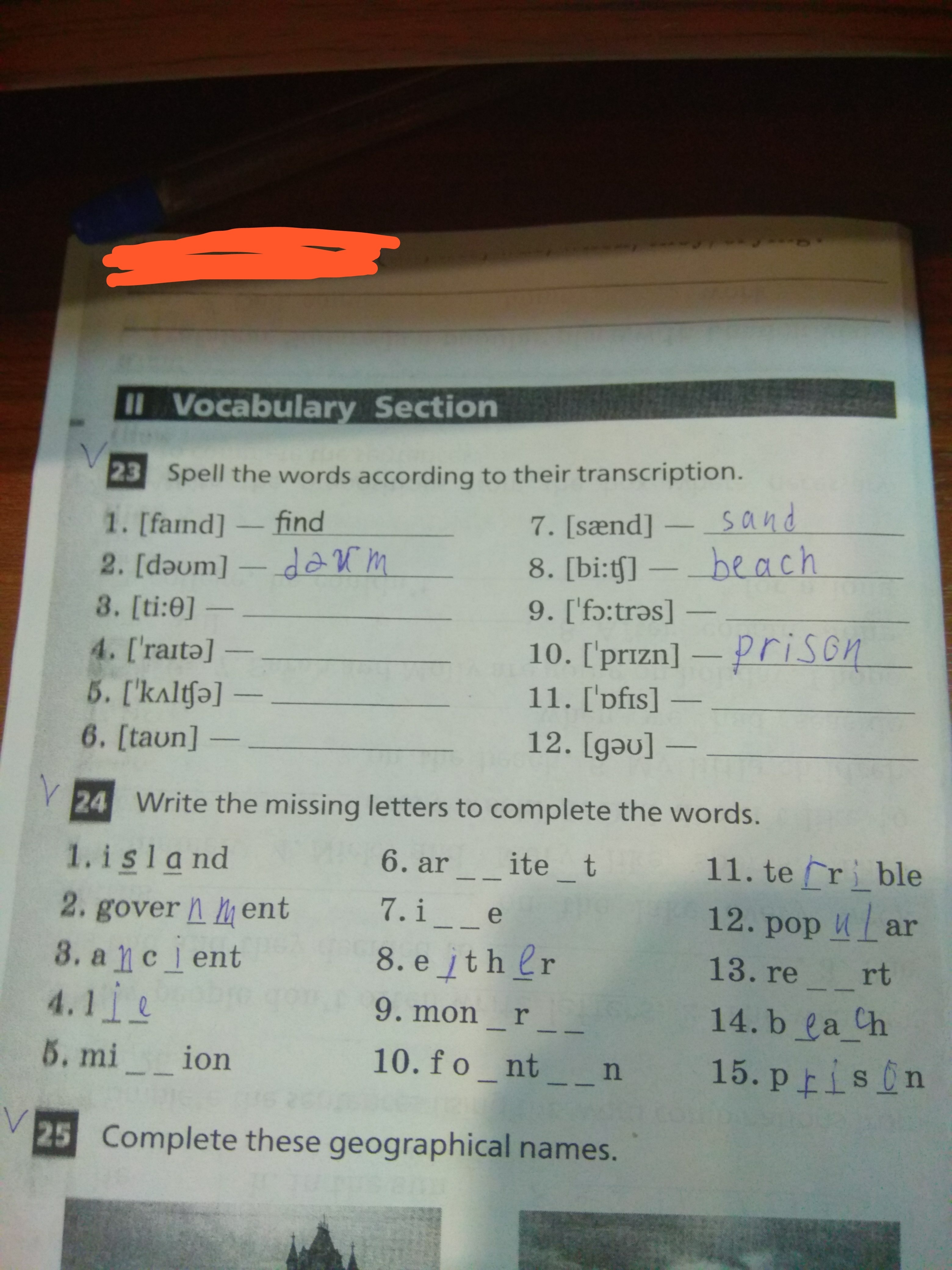 Complete the words d. Write the missing Letters to complete the Words 6 класс 6. Spell the Words according to their Transcription 8 класс. Complete the missing Letters. Write the Words to the Transcription.