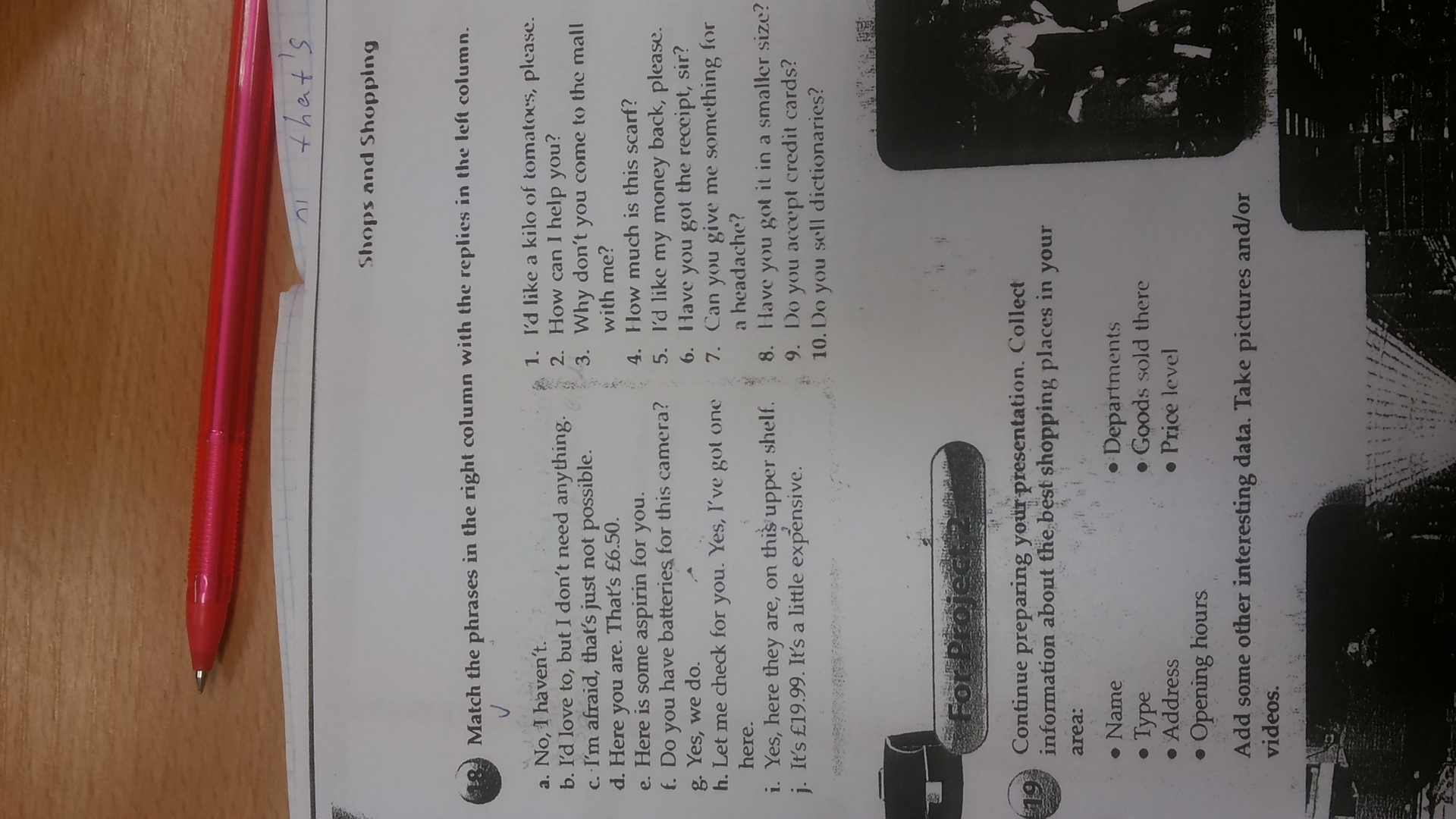 Match the phrases with the replies. Match the phrases in the right column with the replies in left column no i haven't i'd Love to ответ. Match the phrases in the right column with the replies in the left column. Match the phrases in the right column with the replies in the left column no i haven't ответ. Here is your Receipt Sir.