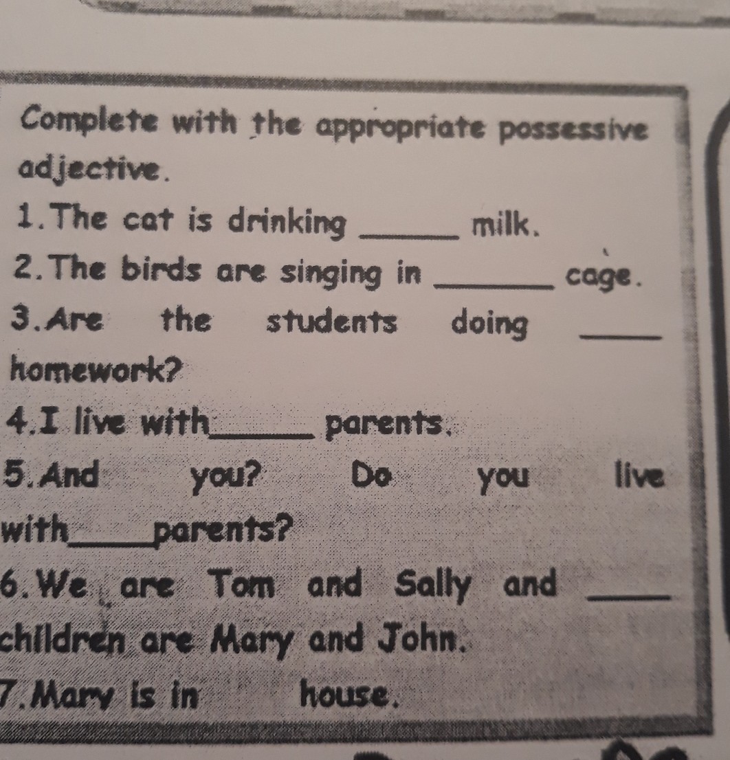 Complete with do. Complete the possessive adjectives. Complete with the possessive adjective ответ. Complete the sentences with a possessive adjective. Appropriate прилагательное.