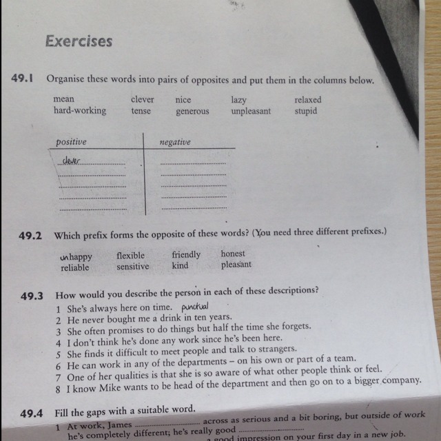 Likes 2 works 3 need. Put the Words into three columns. The opposite of work is. Organise these Words into pairs of opposites and put them in the columns below mean Clever. A work,James .... Across as serious and bit boring at work James ответы.