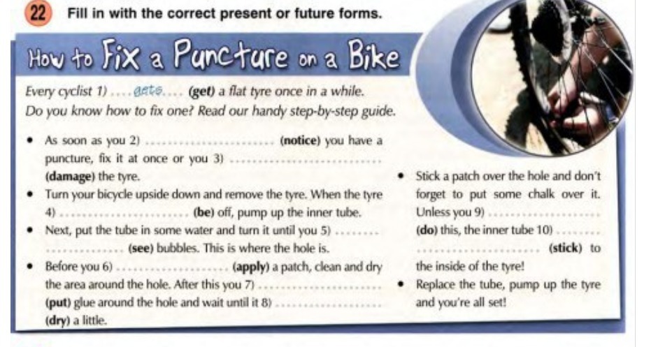 You know how to get me. Every cyclist gets a Flat Tyre once in a while do you know how to Fix one. How to Fix a Puncture on a Bike текст every cyclist. As soon as you Notice you have a Puncture Fix it at once or you. Fill in with the correct present or Future forms how to Fix a Puncture.
