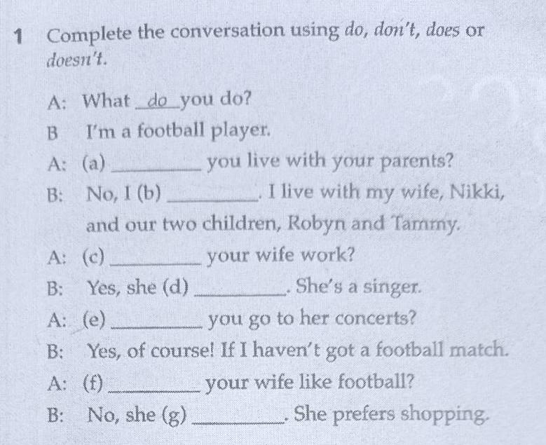 Used to conversation questions. You don't or doesn't. Do does don't doesn't.