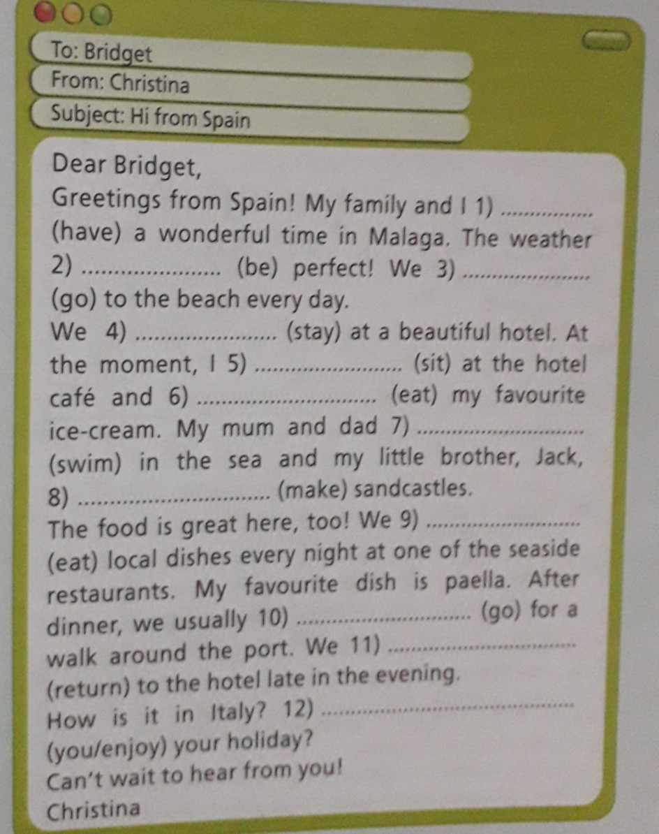 Ответы me. Dear Bridget Greetings from Spain my Family and i. My Family and i have a wonderful time in Malaga. Dear Demi Greetings from Beijing ответы. Dear Sandy Greetings from St.