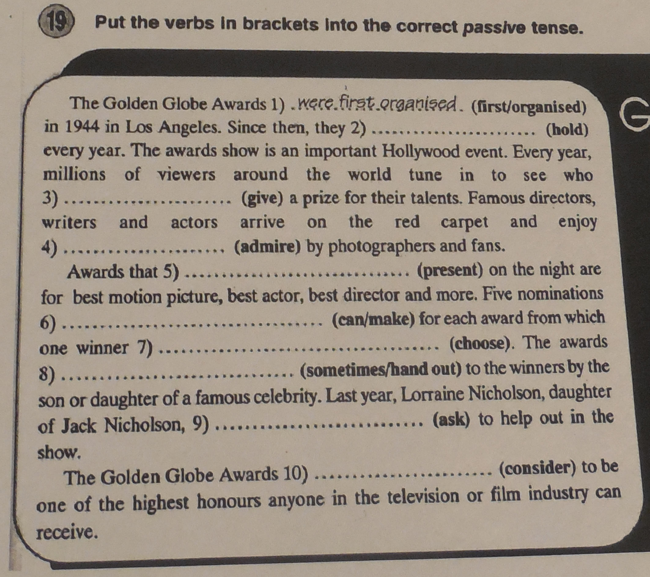 Since year перевод. The Golden Globe Awards were first organised in 1944 in los Angeles since then they hold ответы. The Golden Globe Awards were first organised in 1944. The Golden Globe Awards were first organised. 19 The Golden Globe Awards first organized.