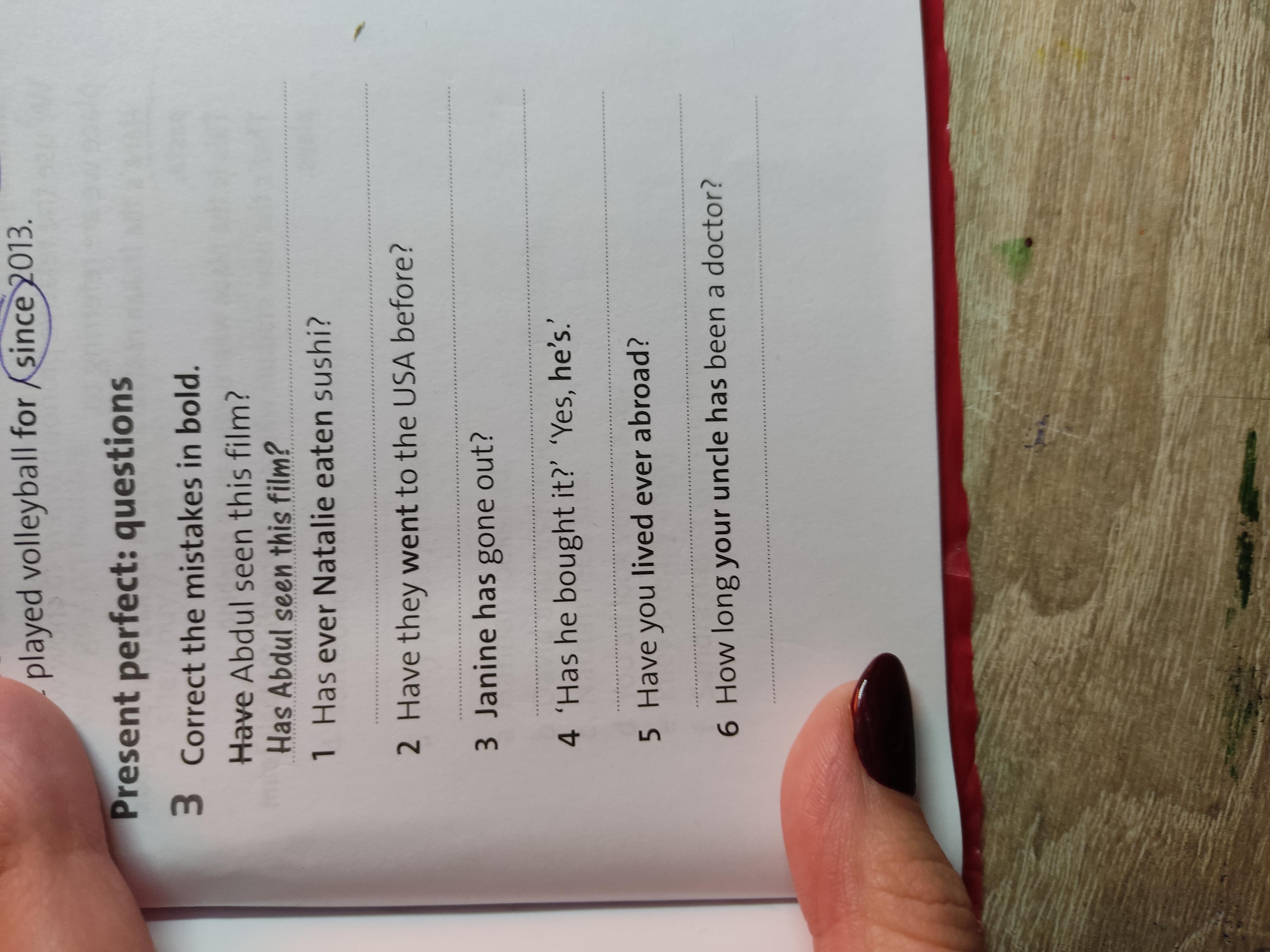 Correct the mistakes in the questions. Correct the mistakes in the questions