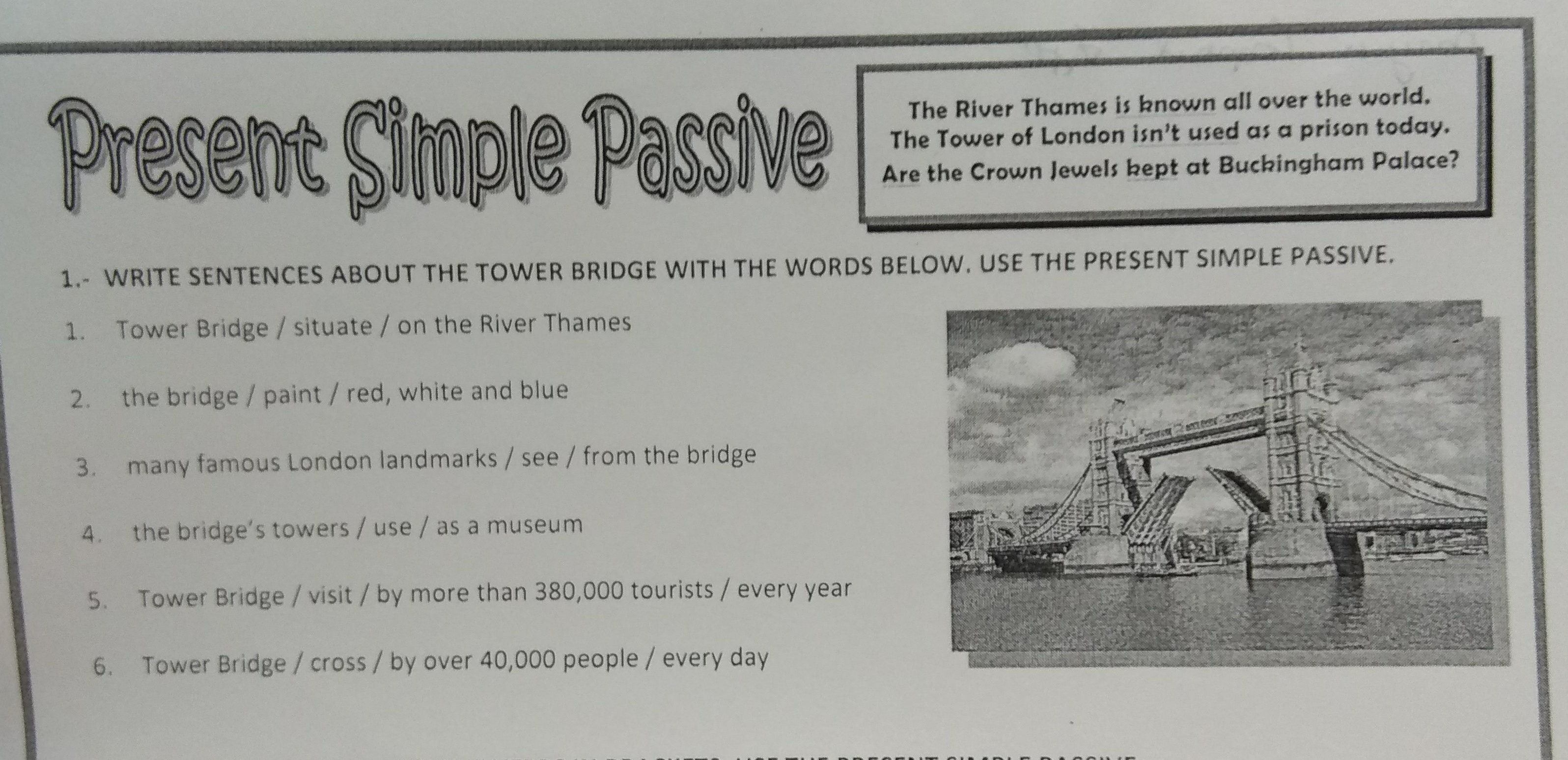 Spain visit by many tourists every year. River Thames Worksheet. Write sentences about the Tower Bridge with the Words below. Use the present simple Passive.. The Thames Worksheets. Песня на английском the Thames is shorter than.