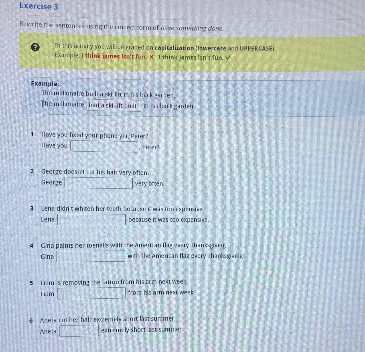 Write sentences with the correct forms. Rewrite the sentences using have something done. Have something done form. Have something done Conjugation Formula. Change the sentences using inversion we have never heard such nonsense.