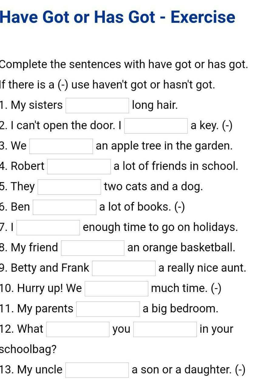 To be have got can exercises. Have got has got exercises. Have got has got exercise. Have has got exercises. 3. Complete with has got or is ответы.