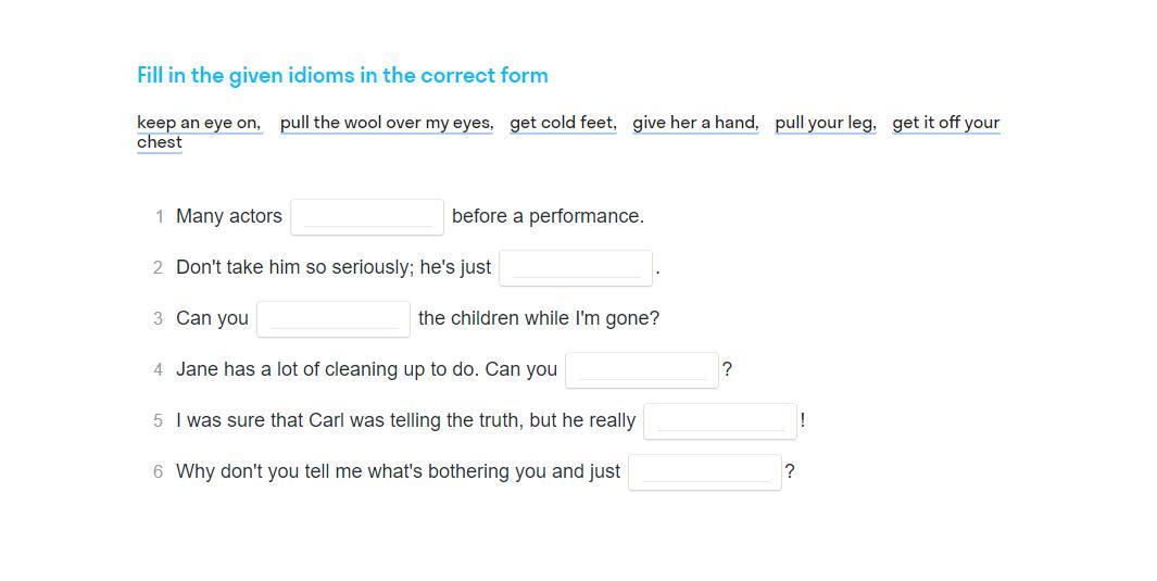 Fill in away off. To get Cold feet идиома. Keep an Eye on idiom. Keep forms. Номер 10 fill in the correct question tags..