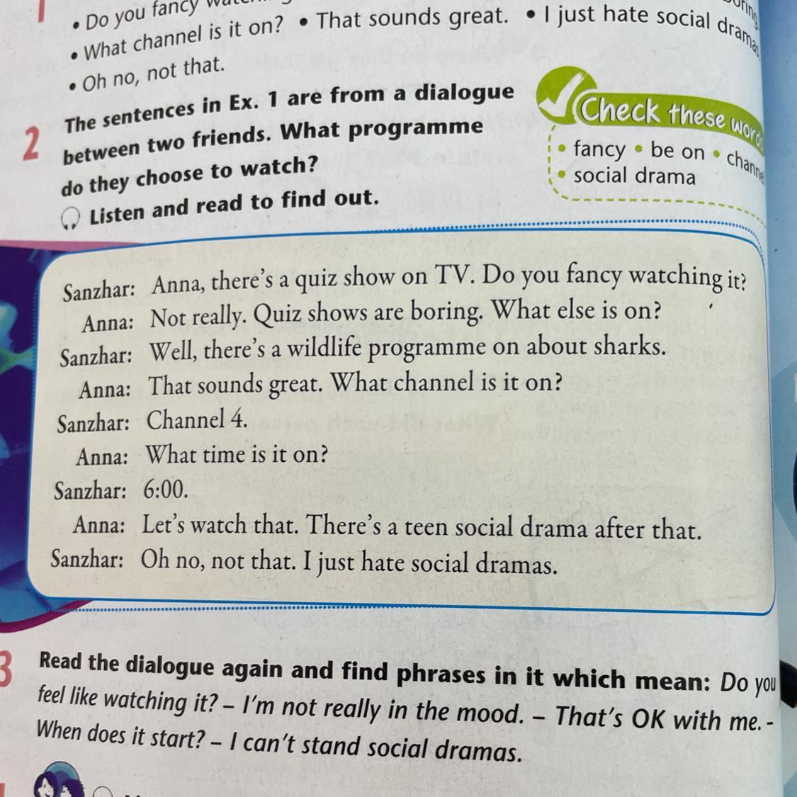 Read the dialogue again and complete. Read the dialogue again and complete