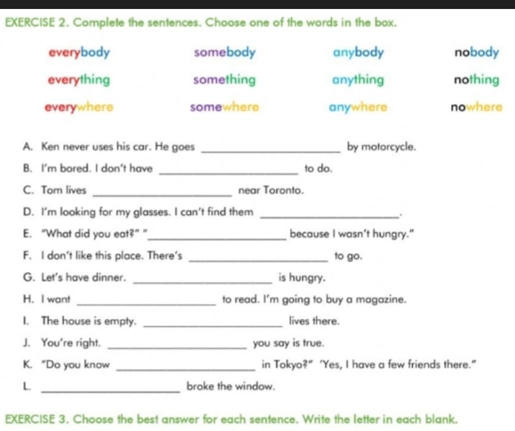 Complete the sentences with somebody