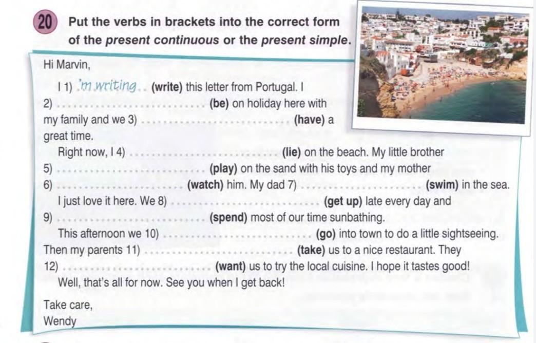 Complete with the correct present form. Put the verbs in Brackets into the correct form of present Continuous. Put the verbs in Brackets into the present simple form. Put the verbs in Brackets into the correct present simple. Put the verbs in Brackets into the present simple or the present Continuous ответы.