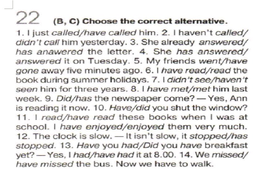 She already this book. I just Called have Called him. I would have Called you yesterday. I cannot Call him. A choose the correct option 1) Anthony Called/was calling.