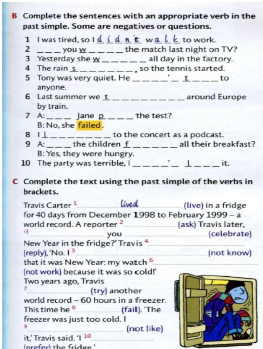 Choose the correct past simple form. Complete the Table with the correct past forms of the verbs.