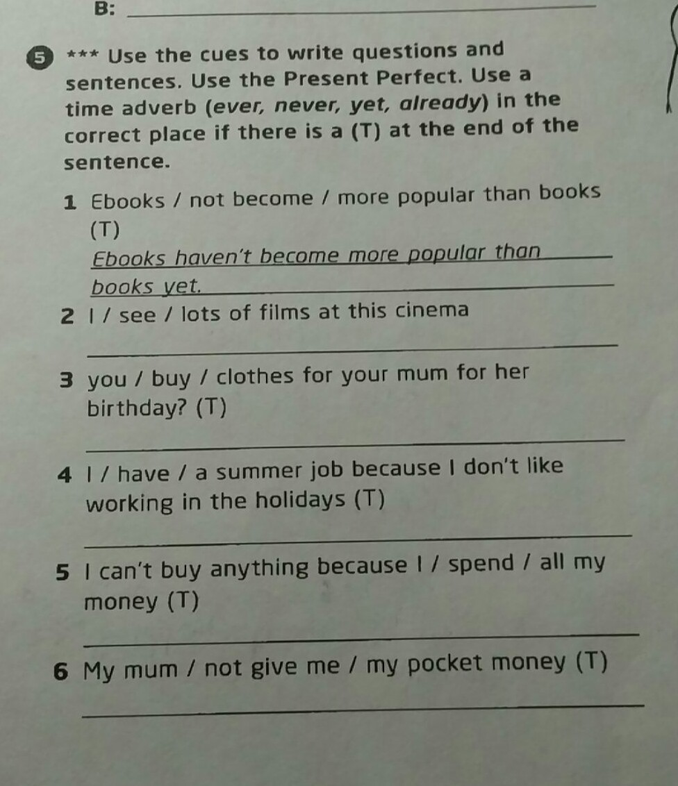 Complete the questions use the present. Complete the sentences with the present perfect. Write sentences ответы. Английский язык write the questions. Write the sentences using the present perfect.