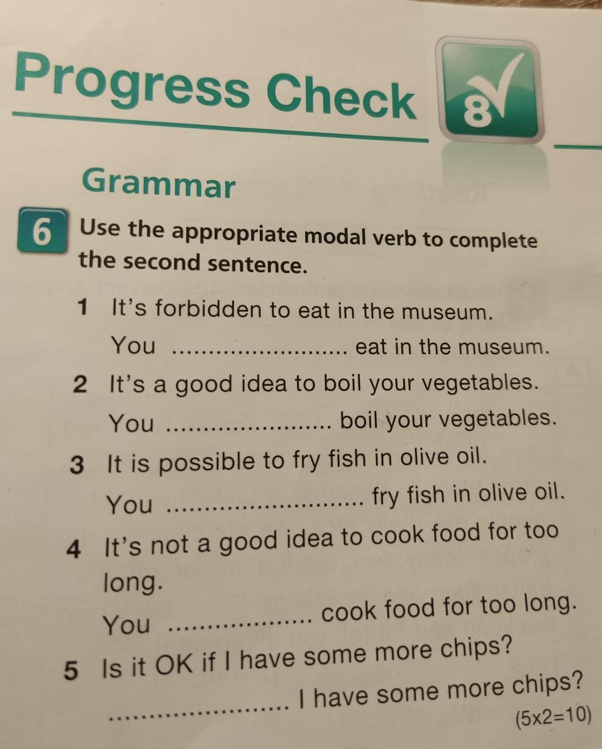 Rewrite the sentences using an appropriate modal. 6 grammar. rewrite the phrases in bold using an appropriate modal everybody is obligated to.