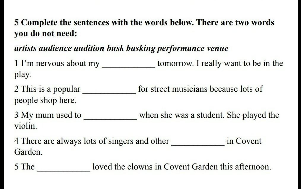 Complete the sentences with words from below. Complete the text with the words below two words are extra 6 класс. complete the sentences with the words from the box there are two words you do not need sophie was 10 класс. busking перевод. clothes cloze fill in the blanks below with words from this box.