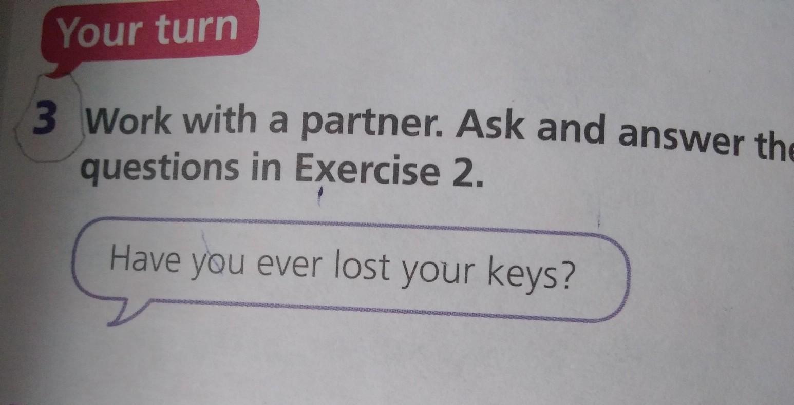 Предложения с have you ever. Work with a partner. Ask and answer the questions. P/ 92 ответы. Work with a partner. Ask and answer the questions. About the people. Complete the questions using was or were then Match them to the answers (16 points).