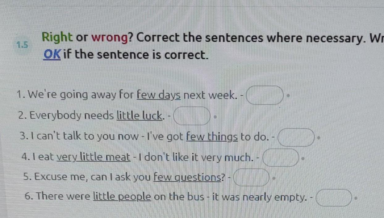 Correct the sentences if necessary. Correct the sentences. Where sentences. Write the where necessary. White the where necessary if the sentence is already correct write ok.