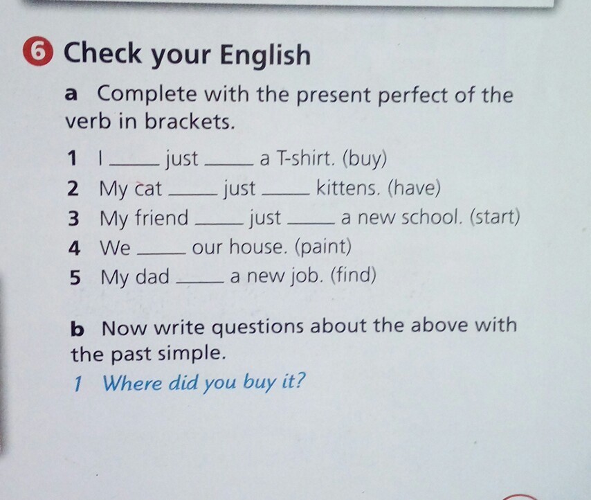 Put the verbs into present perfect ответы. Use the past simple of the verbs in Brackets.. Put the verbs in Brackets into the present perfect Jenny has gone to Bed.