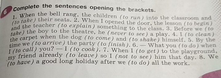 Open the brackets to make up sentences. Open the Brackets to complete the sentences 7 класс. When the Bell Rang the children. When the Bell Rang the children Ran into the Classroom and took their Seats время. Complete the sentences Opening the Brackets when the Bell Rang the.