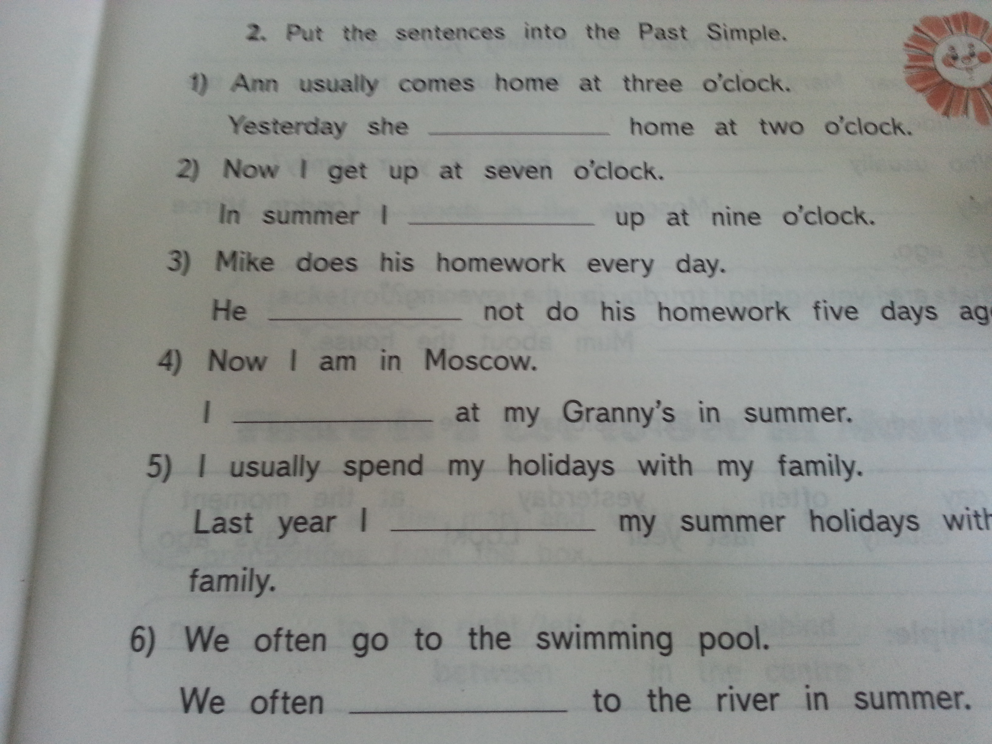 The summer is usually. Put the given verbs into past simple.