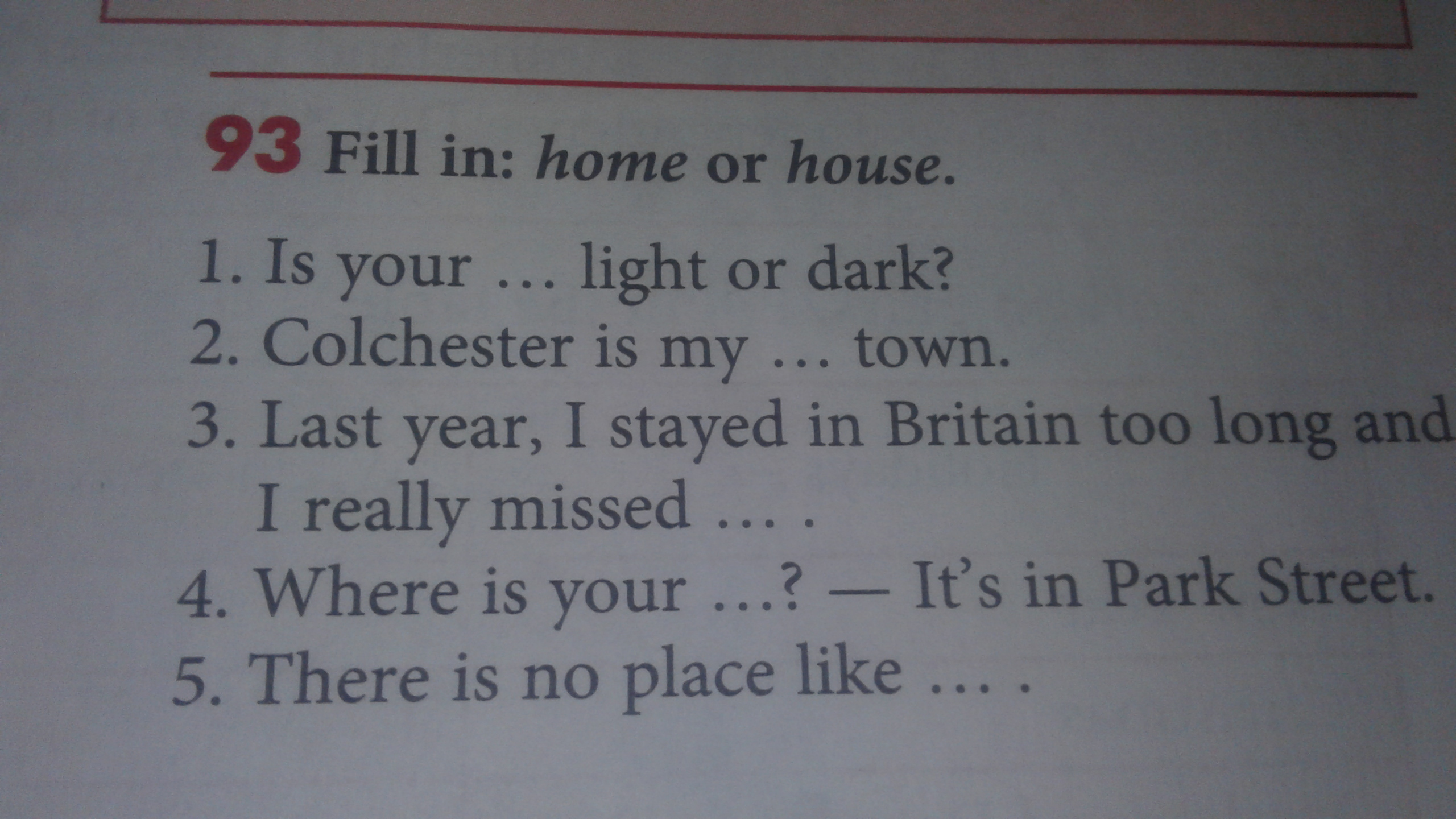 Fill in like. Fill in: Home or House.