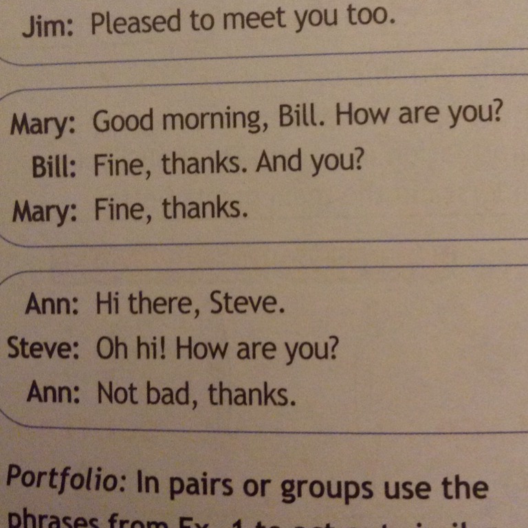 Пожалуйста перевод. Переведите пожалуйста. James pleased to meet you. B Mary: good morning, Bill. How are you? Bill: Fine, thanks. And you? Mary: Fine, thanks. Перевод.