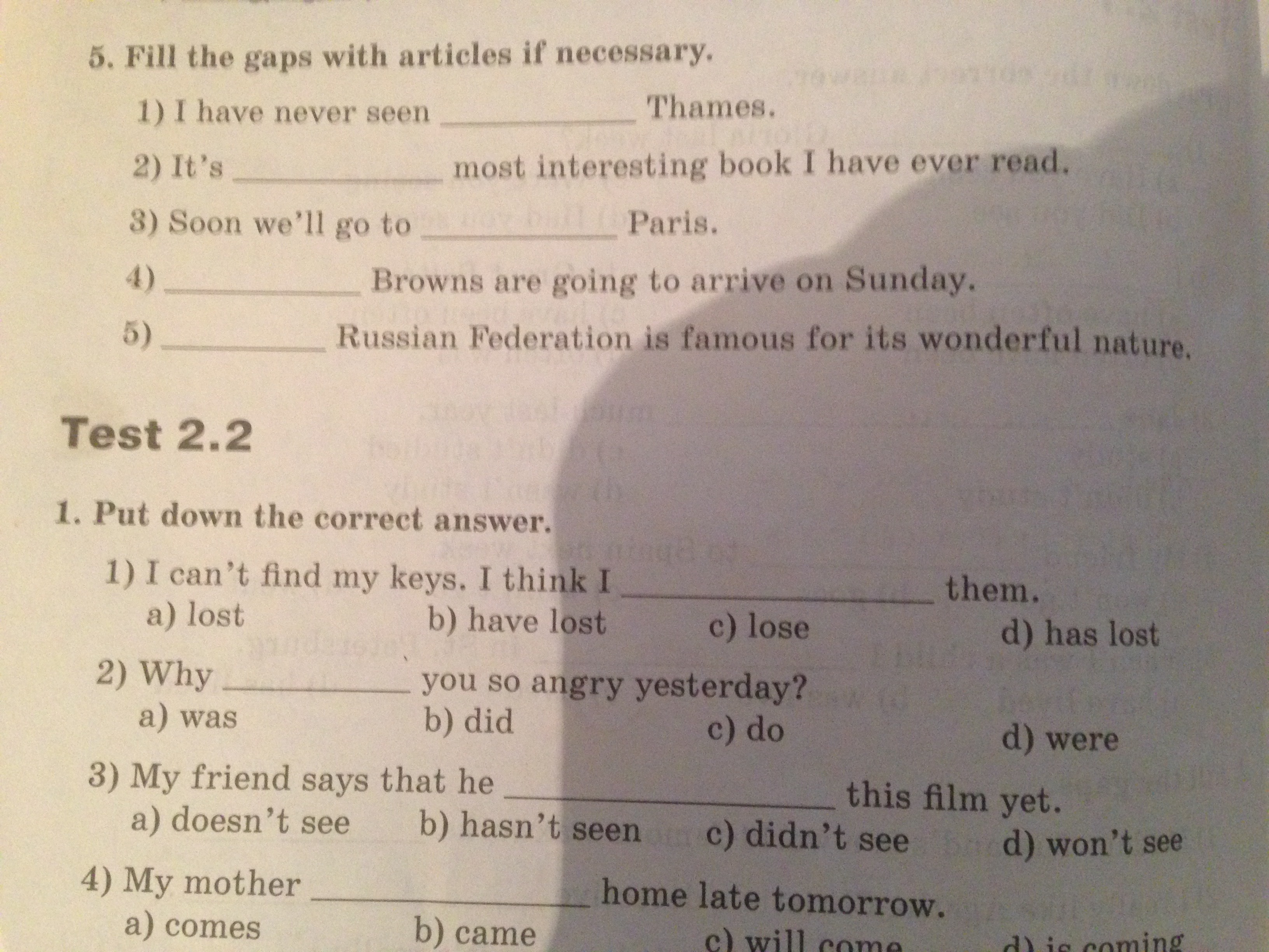 Why angry with me yesterday. Complete the sentences with the. Complete the sentences with the present Continuous form of the verbs in Brackets. Complete with a/an 5 класс.