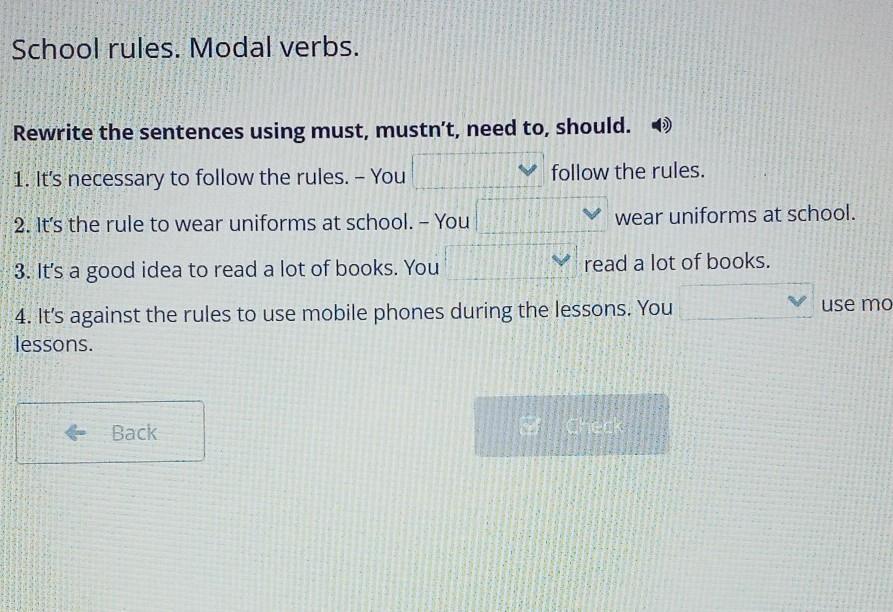 Rewrite the sentences using must. Rewrite the sentences using must
